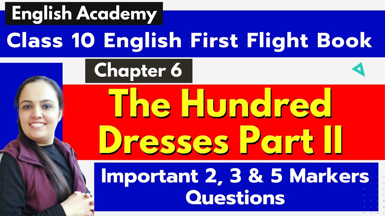 Class 10 First Flight Chapter 6 “The Hundred Dresses Part 2” Important ...