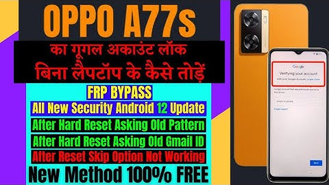 OPPO A77s FRP Bypass Android 12 Update Without PC ll Oppo A77s (CPH2473) Google Account Bypass ||