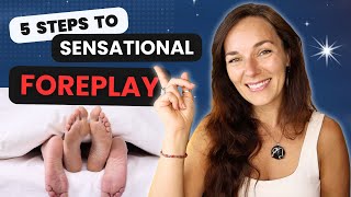 5 FOREPLAY TIPS FOR MEN | Blow Her Mind With Your Foreplay Skills