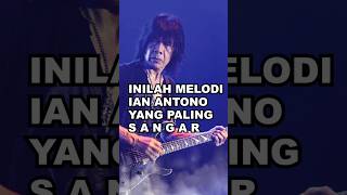 Inilah Melodi Ian Antono Yang Paling Sangar gitaristerbaik