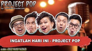 INGATLAH HARI INI - PROJECT POP   Karaoke Tanpa Vokal