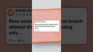 Base security guards what breach attempt did you prevent using only your instincts #reddit