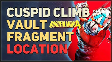 Cuspid Climb Vault Fragment Location Borderlands 4