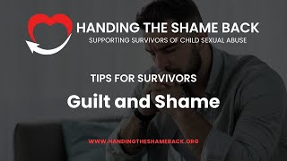Tips for Survivors: Guilt and Shame