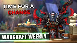 Time For A Change Warcraft Weekly