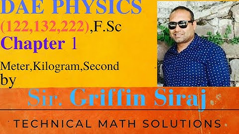 DAE Physics Chapter no.1 LEC#4 By Sir Griffin Siraj