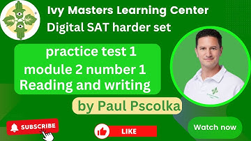 Digital SAT harder set, practice test 1, module 2, number 1,reading and writing || Ivy Masters