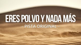 Valente Serrano | Eres Polvo y Nada Más (Pista Original)