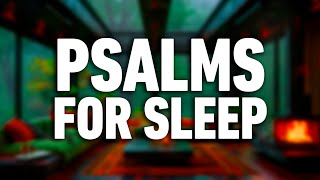 Sleep With God's Word | Psalm 91, Psalm 90, Psalm 92, Psalm 93, Psalm 94, Psalm 95