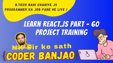 Learn React.js In Hindi | Project Training (1) | Pt 60 | Coder Banjao