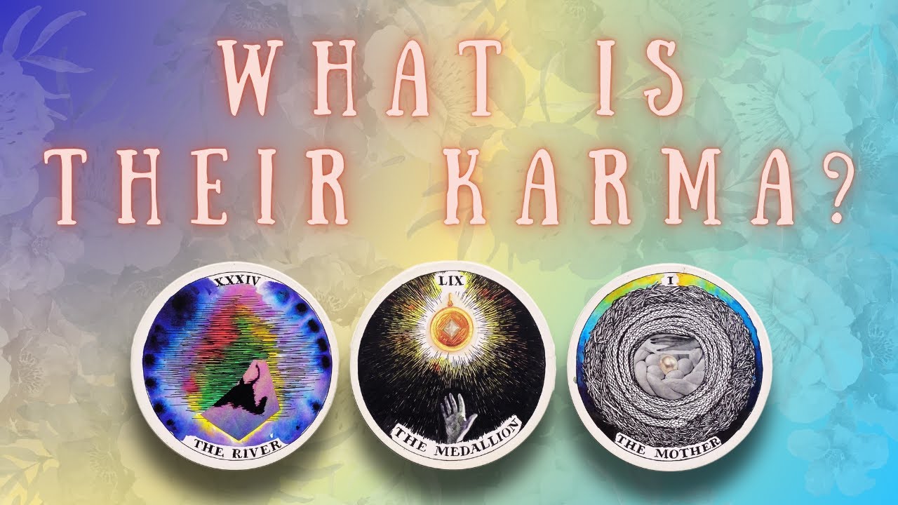 🤔 What is their Karma? 💫  PICK-A-CARD