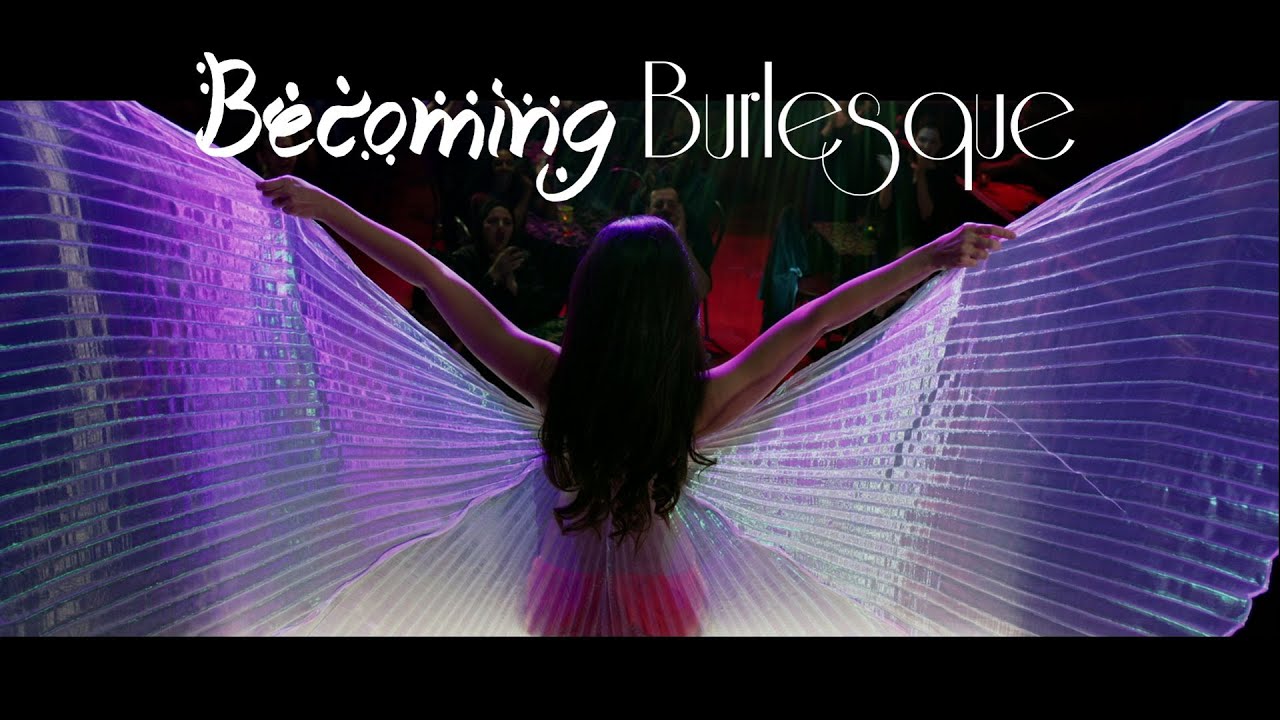 Becoming Burlesque Official Trailer Youtube