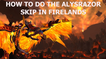 How to do the alysrazor skip in firelands | WOW [GUIDE]