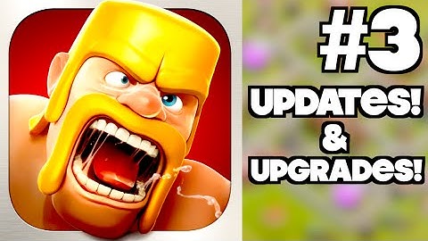 Clash of Clans: NEW UPDATES AND UPGRADES!!! Walkthrough Part 3 (iPhone Gameplay)