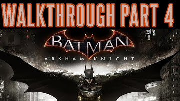 Batman Arkham Knight Walkthrough Part 4 - Clock Tower Gameplay Commentary Guide Lets Play