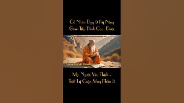 Cổ Nhân Dạy 9 Kỹ Năng Giao Tiếp Đỉnh Cao, Được Mọi Người Yêu Thích - Triết Lý Cuộc Sống Phần 3_Lời