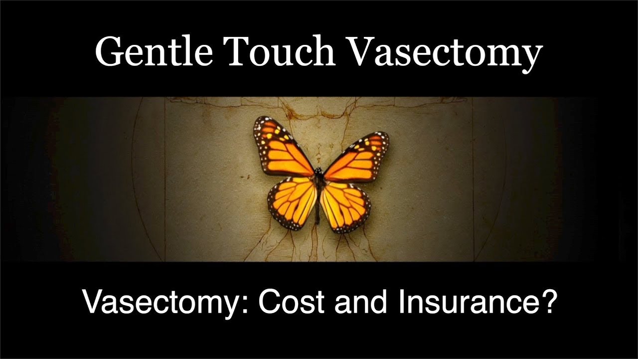 Vasectomy What is the cost? Does my insurance cover