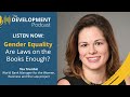The Journey Towards Gender Equality: Are Laws on the Books Enough? 🎙️ The Development Podcast