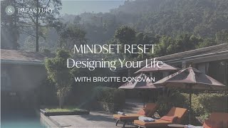 Impactury Mindset Reset: Designing Your Life