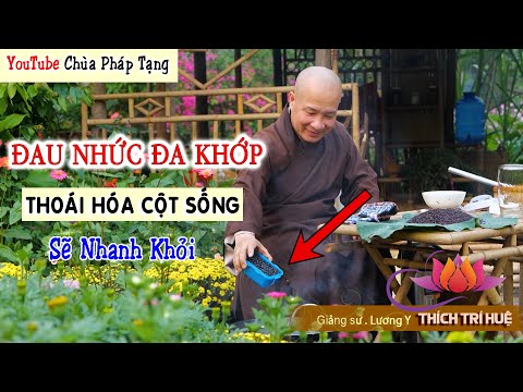 Bài thuốc Đặc Trị THOÁI HÓA SỐNG CỔ, ĐAU NHỨC KHỚP-LOÃNG XƯƠNG /Cervical spondylosis. Chùa Pháp Tạng