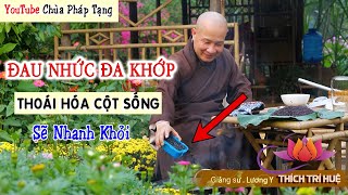 Bài thuốc Đặc Trị THOÁI HÓA SỐNG CỔ, ĐAU NHỨC KHỚP-LOÃNG XƯƠNG \/Cervical spondylosis. Chùa Pháp Tạng