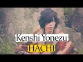 All about Kenshi Yonezu / Hachi