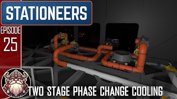 Two Stage Phase Change Cooling - S2 E25 ║ Stationeers