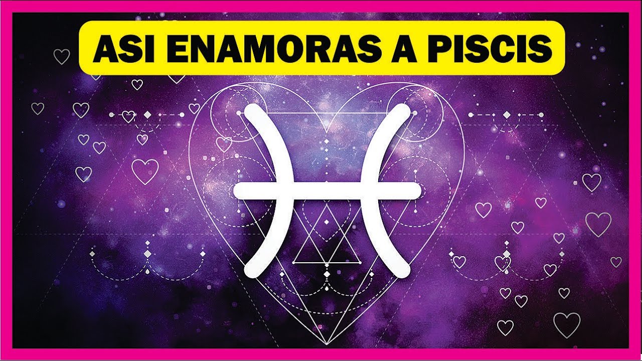 6 MANERAS de GANARTE el CORAZÓN de PISCIS ❤️