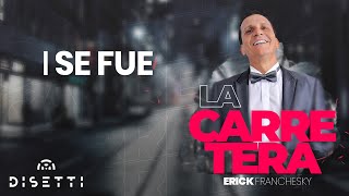 Erick Franchesky - Se Fue | Salsa Romantica