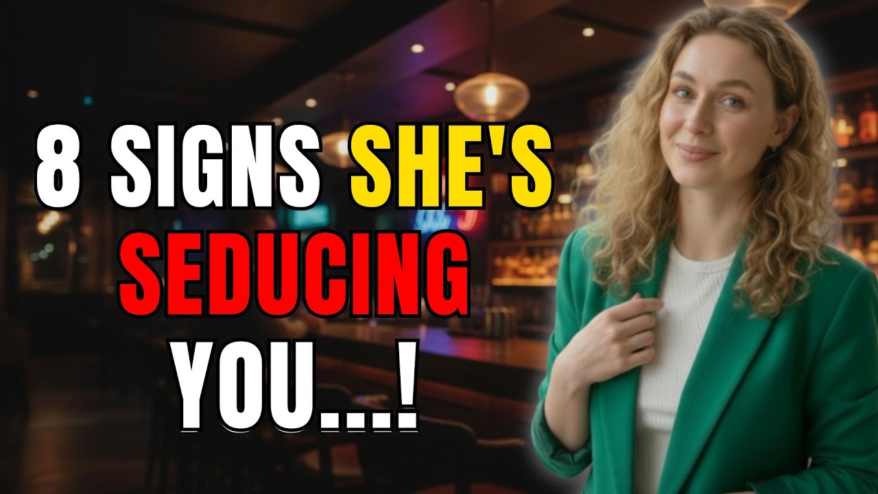 8 Clear Signs She’s Trying To Seduce You
