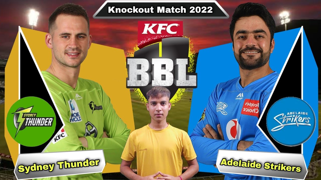 BBL 2022 Sydney Thunder vs Adelaide Strikers Match Prediction - THU vs STR Dream11 | Pitch Report