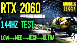 RTX 2060 Battlefield 5 144hz Test | Low - Medium - High - Ultra | 1080P
