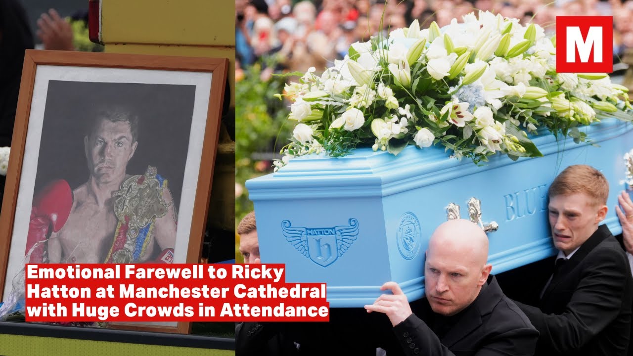 Emotional Funeral of Ricky Hatton at Manchester Cathedral as Thousands Pay Their Respects