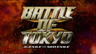 BATTLE OF TOKYO 〜Jr.EXILE vs NEO EXILE〜 開催決定！