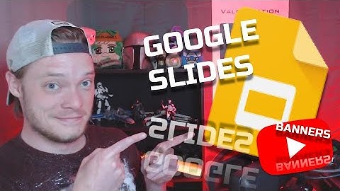 YOUTUBE BANNERS USING GOOGLE SLIDES - EASY & CLEAN TO MAKE!!!