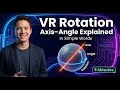 Axis-Angle Rotation in VR 🔥 AR/VR Full Playlist 💥 #virtualreality  @GateSmashers