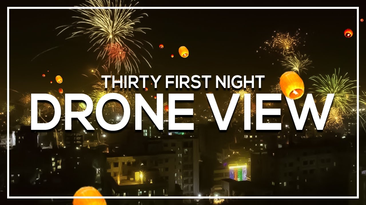 Thirty First Night Drone View | Happy New Year 2023 | 31st Night Drone ...
