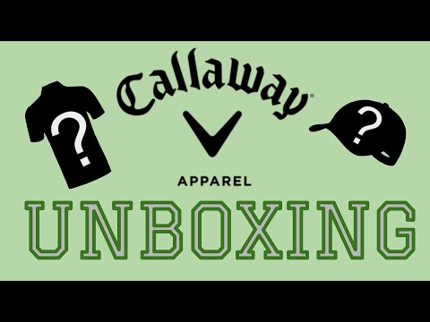 CALLAWAY APPAREL UNBOXING! New Polos, Hats and More!