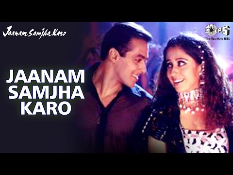 Jaanam Samjha Karo - Title Track - Salman Khan - Anu Malik & Hema Sardesai