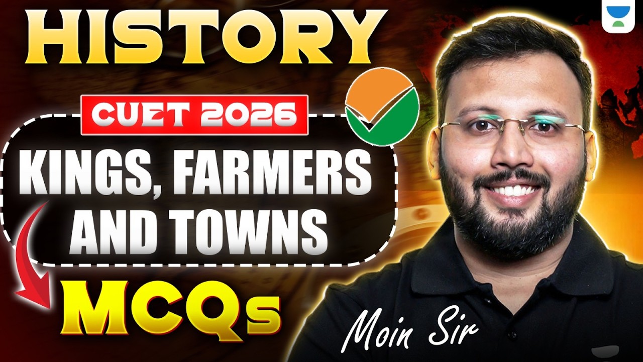 CUET 2026 History | Kings, Farmers and Towns Most Expected MCQs | By ...