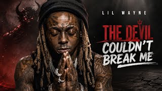 Lil Wayne --The Devil Couldn't Break Me (Official Music Video 2026)
