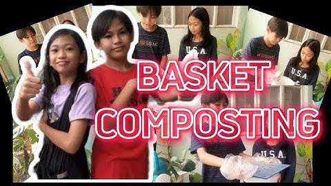 BASKET COMPOSTING (Grade 5 Project in EPP)
