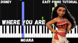 Moana - Where You Are (Easy Piano Tutorial)