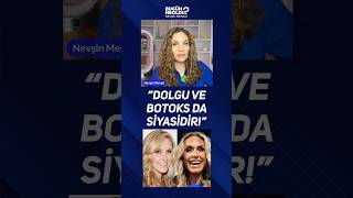 Dolgu Ve Botoks Da Siyasidir