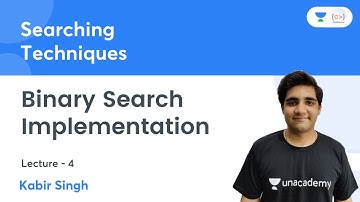 L4 | Binary Search Implementation | Searching Techniques by Kabir Singh Codes