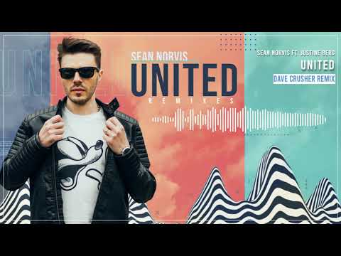 Sean Norvis ❌  Justine Berg - United | Dave Crusher Remix