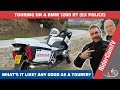 Touring on an Ex Police BMW 1200 RTP | Is it any good?