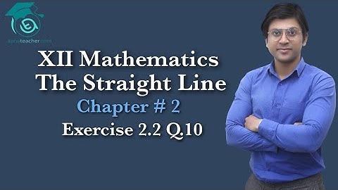 XII(12th) Maths | The Straight Line | Exercise 2.2, Q No 10 | Chapter 2 | Sindh Board