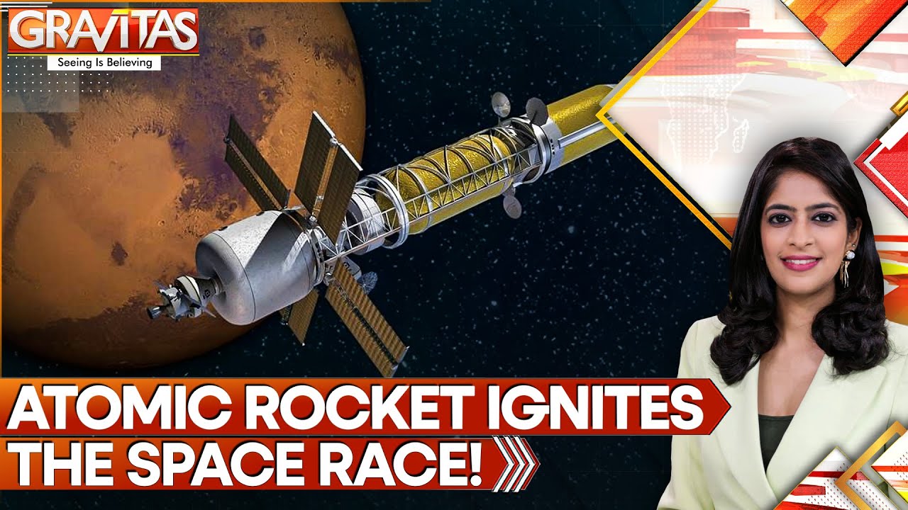 The Atomic Engine: US Unveils Game-changing Nuclear Rocket to Dominate Space! | GRAVITAS