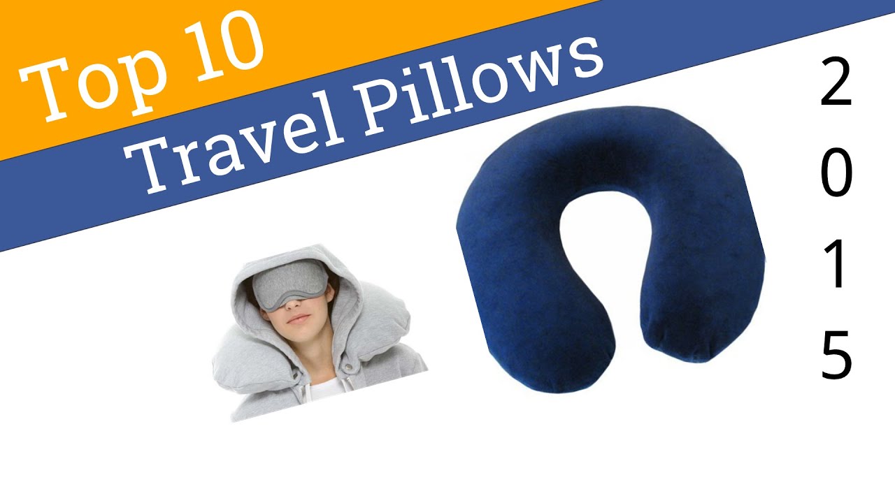 10 Best Travel Pillows 2015 YouTube